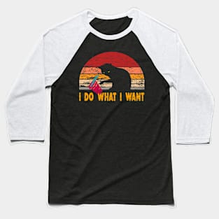 i do what i want Baseball T-Shirt